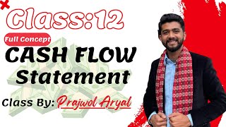 CASH FLOW STATEMENT || FULL CONCEPT ||CLASS 12|| Principle Of Accounting