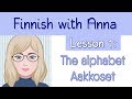 Learn Finnish! Lesson 1: The alphabet - Aakkoset