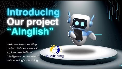 Our new E-twinning project called AInglish Introduction Video 1