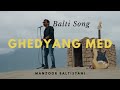 Ghedyang med  balti song  manzoor baltistani  mazuz
