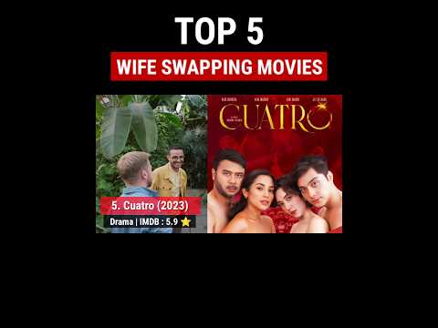 Latest top 5 wife swap movies | Best wife swapping movie