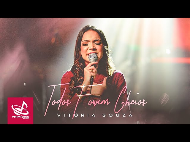 Vitória Souza – Todos Foram Cheios - Clipe Oficial class=