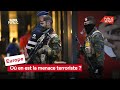 Europe  o en est la menace terroriste 