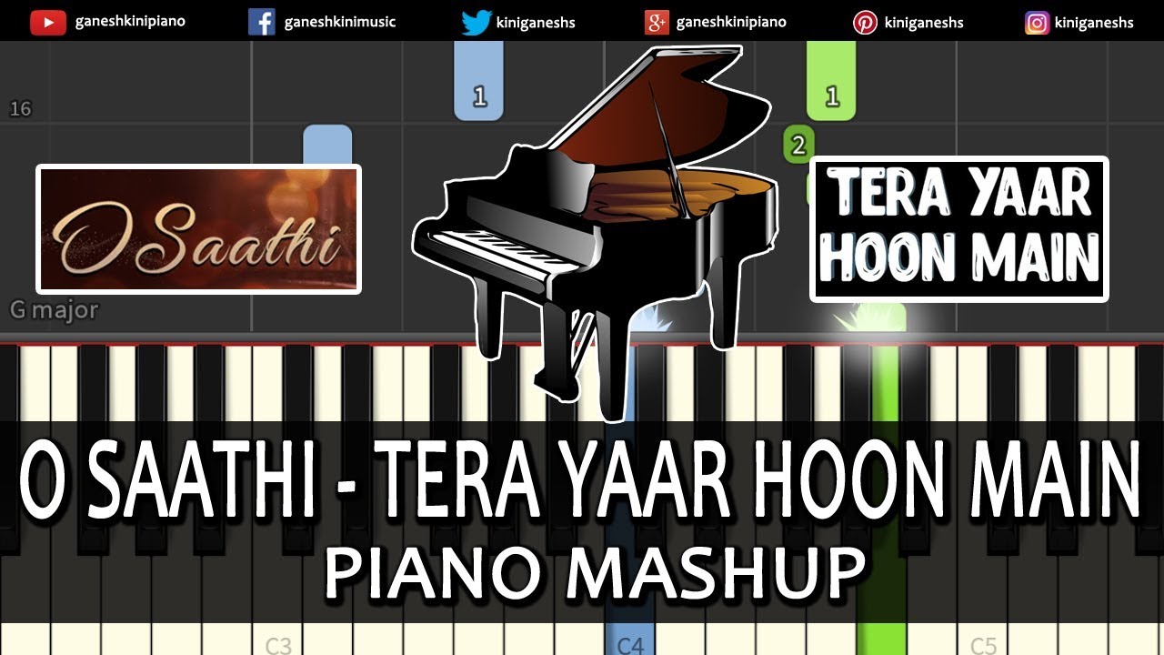 O Saathi  Tera Yaar Hoon Main  Piano Mashup By Ganesh Kini