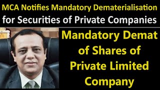 Mandatory Demat of Shares / Mandatory Dematerialisation for Securities of Private Limited Companies