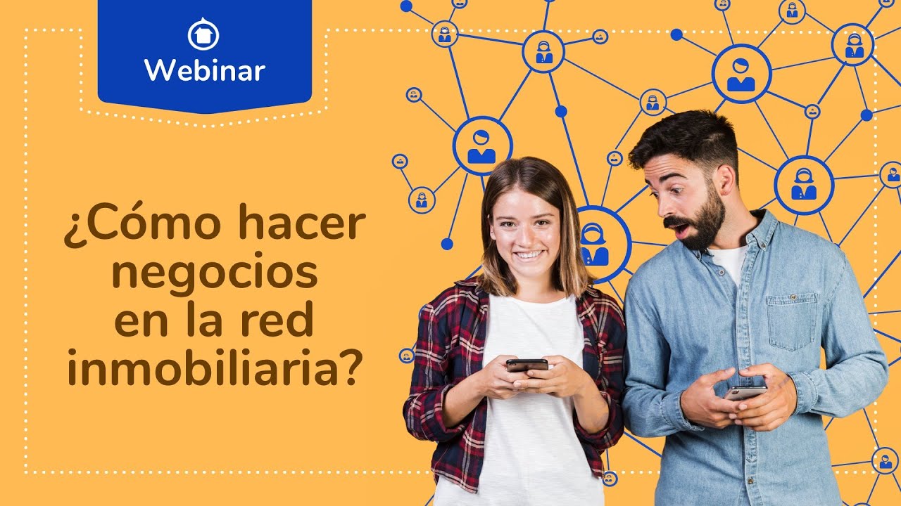 Webinar: ¿Cómo hacer negocios inmobiliarios en red? - YouTube