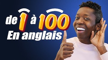 Comptez en Anglais de 1 à 100 comme un Pro