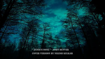 "Annie's Song" - John Denver Cover version by Nilesh Kelkar