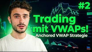 Trading mit VWAPs #2: Anchored VWAP Strategie erklärt (Tutorial Deutsch)