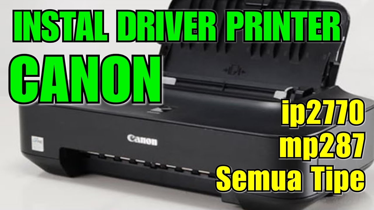 Cara Install Printer Canon Ip2770 Di Laptop - PurbaPedia