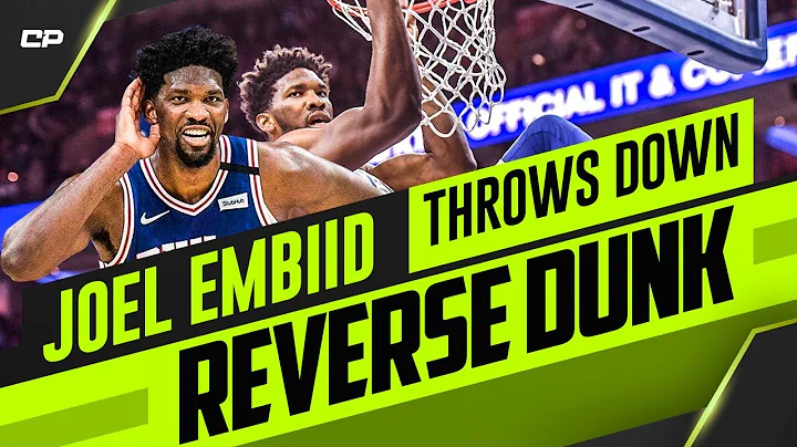 Joel Embiid Throws Down Reverse Dunk