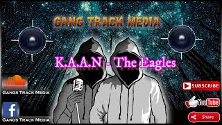 K.A.A.N - The Eagles Resimi