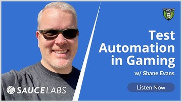 Test Automation in Gaming with Shane Evans