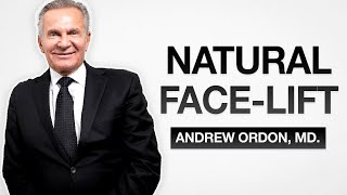 KEYS TO A NATURAL LOOKING FACELIFT with Andrew Ordon, M.D. | Beverly Hills, CA Plastic Surgeon