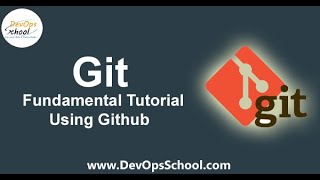 Git Fundamental Using Github Tutorial | DevOpsSchool