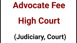 What High Court Advocates Don't Want You to Know About Their Fees