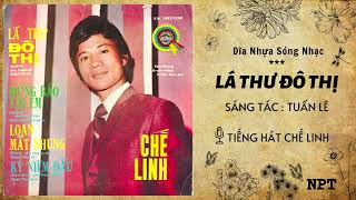 Lá Thư Đô Thị - Chế Linh | Bản Thu Âm Đầu Tiên Hay Nhất Trước 1975