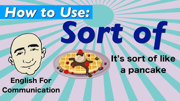 Sort Of - How to be Vague (unclear or undecided) | English For Communication - ESL