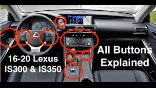 16-20 Lexus IS300 IS350 IS200T All Buttons Explained