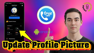 How To Change Your Profile Picture On Truecaller App