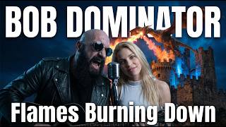 BOB DOMINATOR - FLAMES BURNING DOWN (Official Audio)