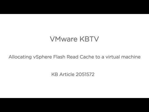 Allocating vSphere Flash Read Cache to a virtual machine KB20515272
