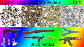 Custom Lego Weapons Review: Brick Tactical Weapons Part 1