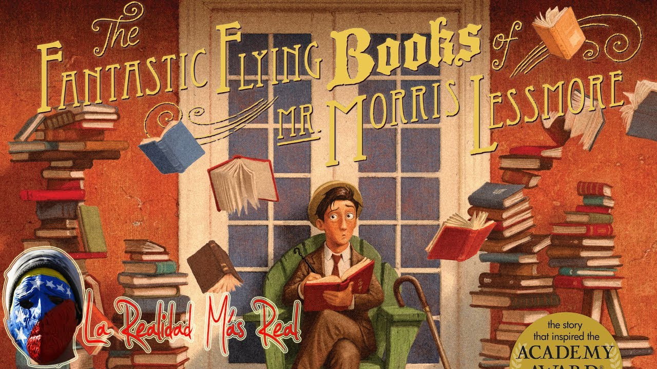 Los fantásticos libros voladores de Mr. Morris Lessmore