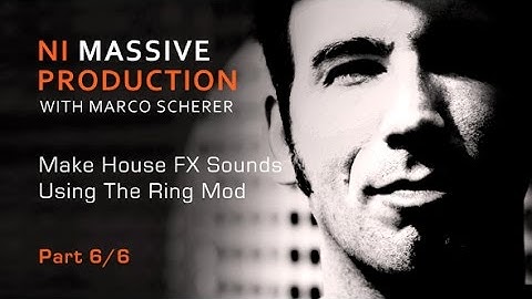 Massive FX Part 6 - Ring Modulation FX With Marco Scherer