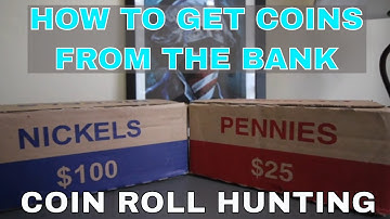 COIN ROLL HUNTING: How To Get Coins From a Bank