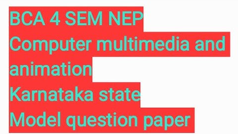 4 sem BCA computer multimedia and animation  NEP karnataka state ‎@eedjoin 