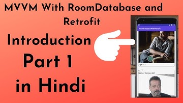 Android MVVM Room Database with Retrofit and RecyclerView - Part 1 (Introduction) in hindi