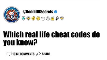 Which real life cheat codes do you know? AskReddit
