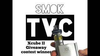 SMOK Xcube II Giveaway Contest Winner On TVC