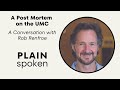 A Post Mortem on the UMC - A Conversation with Rob Renfroe of Good News