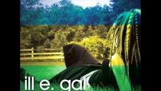 Ill E. Gal feat. Ceasar of Out Of Bounds & Fat C - Left Field