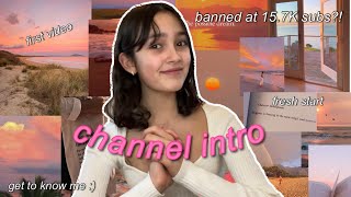 CHANNEL INTRO | *my first video!* (get to know me, my yt ban story, & my yt journey)