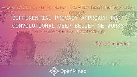Monthly Paper Session: Differential Privacy Approach for Convolutional Deep Belief Networks Part 1