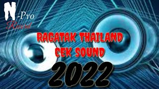 DJ RAGATAK THAILAND 2022 || N PRO RECORD CEK SOUND
