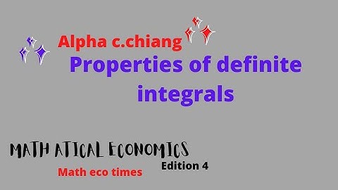 Properties of definite integrals| applied integrals | alpha c Chiang...