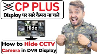 How To Hide Cctv Camera In Cp Plus Dvr Do Not Show All Cameras On The Display. Cp Plus Cctv Hid...