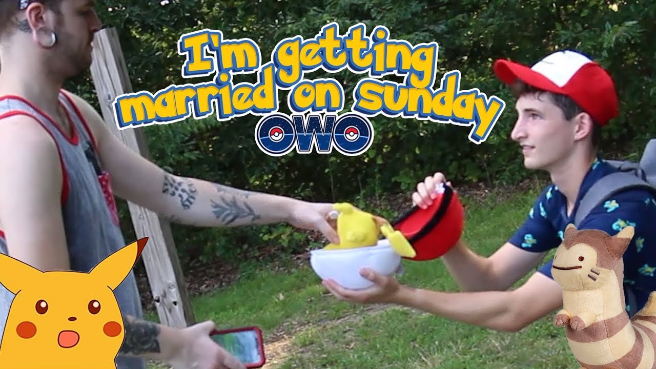 I am Pokemon GOing to get married on sunday. - I am Pokemon GOing to get married on sunday.