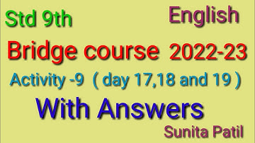 Std 9th/ English/ Bridge Course/ Activity no 9 Answers/Day 17,18 and 19 Sunita Patil