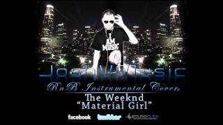 The Weeknd - Material Girl Instrumental ReProduced by Josh V