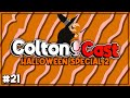 The Second Halloween Special - Colton Cast #21