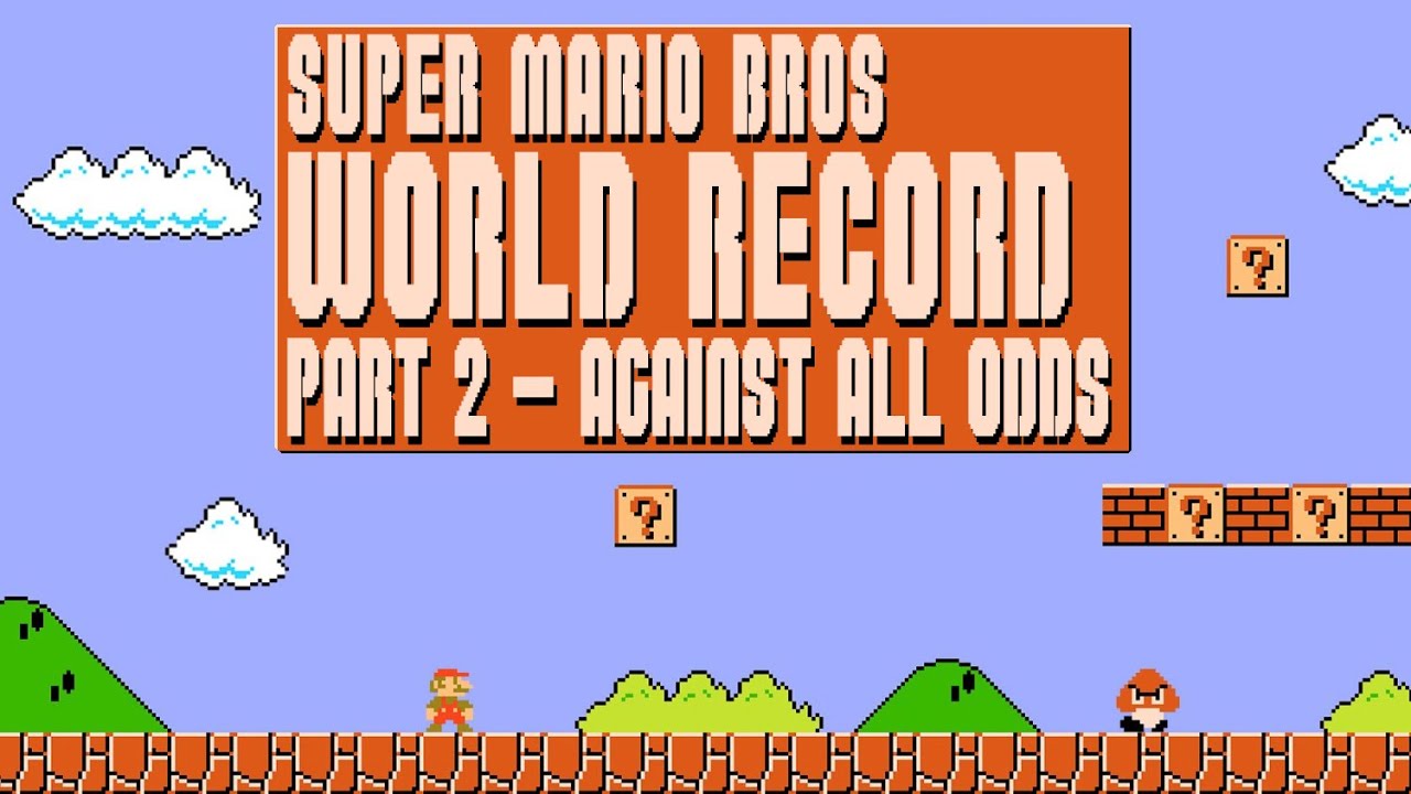 SUPER MARIO BROS RECORD AGAINST ALL ODDS!! YouTube