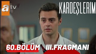 Kardeşlerim 60.Bölüm 3. Fragmanı