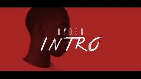 Ryder - Intro [OFFICIAL VIDEO] @Druice1200 #TEAMLETSGETIT