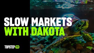 LIVE: Slow Markets With Coach Dakota! (05/13/2024)