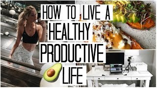 Tips for Living a Productive & Healthy Life | What I Eat in a Day #10